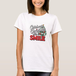 楽しい「笑顔でクリスマスをお祝いしよう」Tシャツ Tシャツ