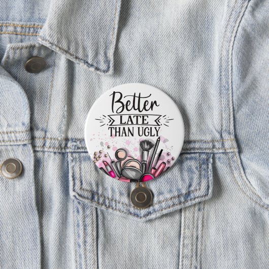 楽しい 遅くても残念な見た目よりはマシというアイロニーを込めたメイクアップ 缶バッジ (インサイチュ)