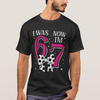楽しい 67歳 7歳 女の子 誕生日 サッカー 6歳だったのに今は Tシャツ