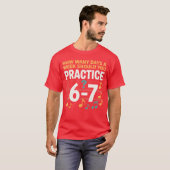 楽しい 6 7 メーム 1週間に何日練習すべき Tシャツ (正面フル)