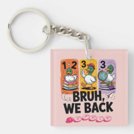 楽しい「Bruh、戻ってきた」カートゥーンのカモのバックトゥスクールデザイン キーホルダー