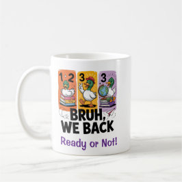 楽しい「Bruh、戻ってきた」カートゥーンのカモのバックトゥスクールデザイン コーヒーマグカップ