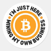 楽しいBitcoin 私のビジネスは自分でマイニング Crypto ラウンドシール (正面)