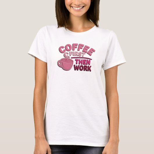 楽しくておしゃれな COFFEE FIRST WORK SECOND ファッションプリント Tシャツ (正面)