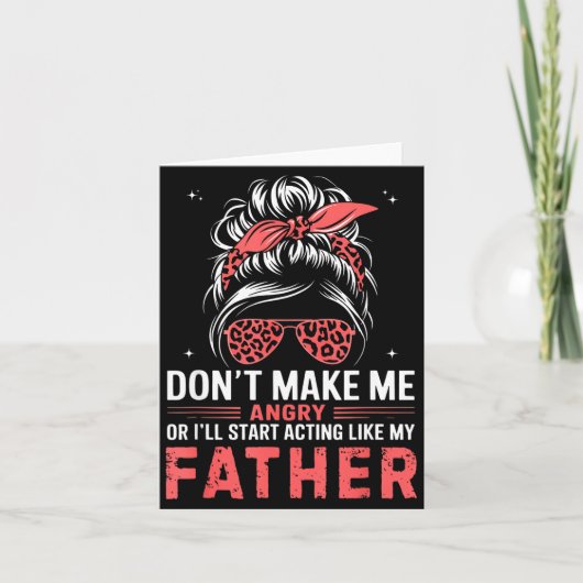 楽しくなんてするな、怒るぞ、そうしたらおやじみたいに カード (正面)