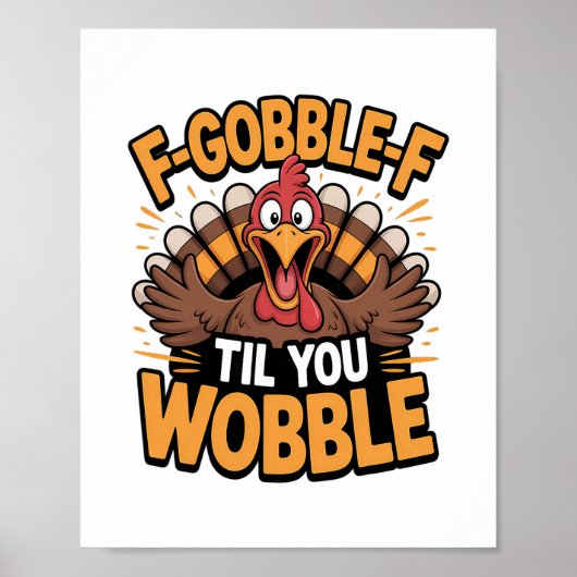 楽しくよろめくまでF-gobble-f 感謝祭の七面鳥 ポスター (正面)