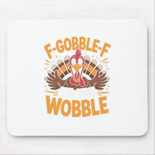 楽しくよろめくまでF-gobble-f 感謝祭の七面鳥 マウスパッド