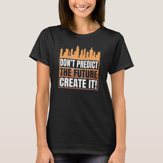 楽しく創り出す楽しい未来引用文 Tシャツ (正面)