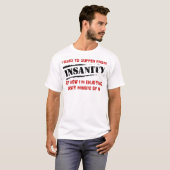 楽しく狂ってる面白いTシャツ Tシャツ (正面フル)