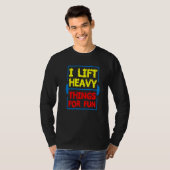 楽しみのため重いものを持ち上げる人 Tシャツ (正面フル)