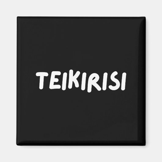 楽な気持ちで Teikirisi スペイン メキシコ マグネット (正面)