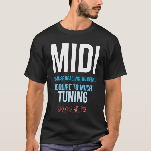 楽器がチューニン実在グを必要とするためのMidi Tシャツ (正面)