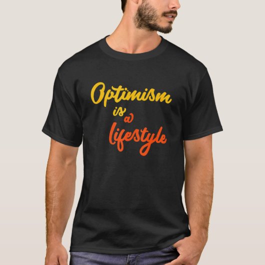 楽観主義はライフスタイル楽観主義である Tシャツ (正面)
