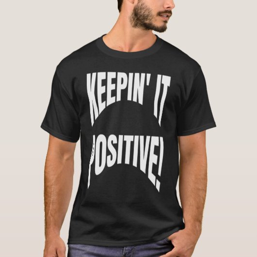 楽観的陽性引用文自己を維持前向きする Tシャツ (正面)