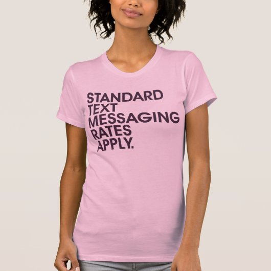 標準的なテキストメッセージ率は適用します Tシャツ (正面)