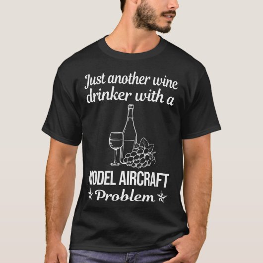模型飛行機とワイン愛好家 Tシャツ (正面)