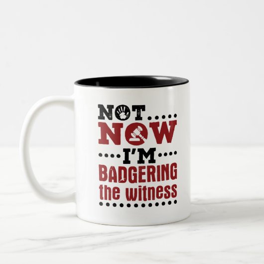 模擬裁判Not now I'm Badgering the Witness ツートーンマグカップ (左)