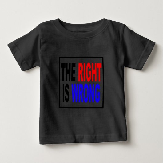 権利は間違っています ベビーTシャツ (正面)