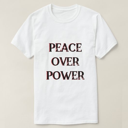 権力に対する平和の政治的メッセージ Tシャツ (デザイン正面)