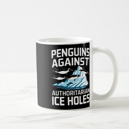 権威主義的な氷の穴に反対するトランプペンギンたちよ コーヒーマグカップ (右)