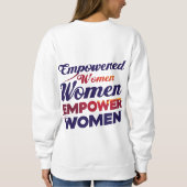 **権限を持つ女性が女性のTシャツに力を与える** スウェットシャツ (裏面)