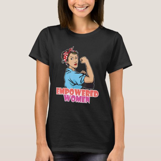 権限を持つ女性フェミニスト女性エンパワーメント_1 Tシャツ (正面)