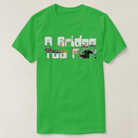 橋が遠すぎる Tシャツ (デザイン正面)