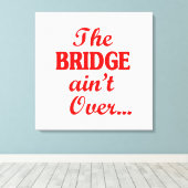 橋は渡ってない… キャンバスプリント (インサイチュ (ウッドフロア))