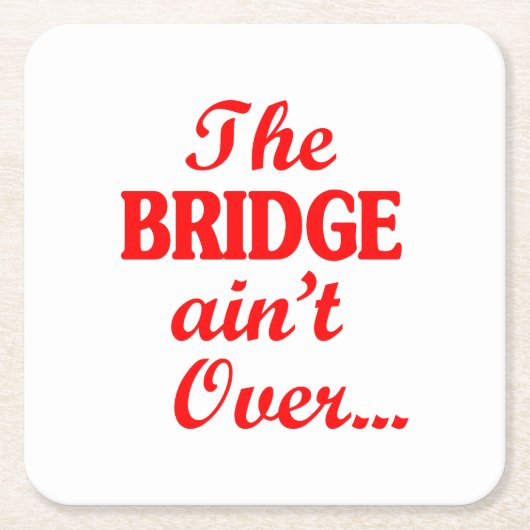 橋は渡ってない… スクエアペーパーコースター (正面)