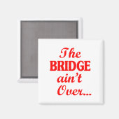 橋は渡ってない… マグネット (正面/裏面)