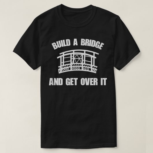 橋を架けて贈り物を乗り越おもしろいえる Tシャツ (デザイン正面)