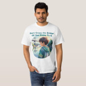 橋を渡るな 諺 引用符 かわいいTシャツ Tシャツ (正面フル)