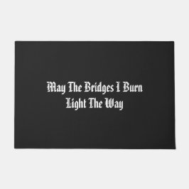 橋を焼いて道を明るくしてくれたまえ ドアマット