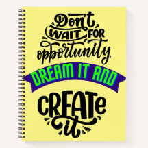 機会を待たずに夢を見て作り出す