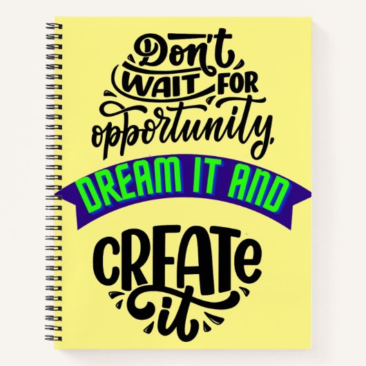 機会を待たずに夢を見て作り出す ノートブック (正面)