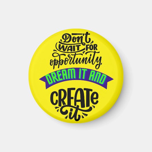 機会を待たずに夢を見て作り出す マグネット (正面)