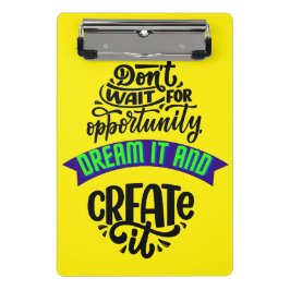 機会を待たずに夢を見て作り出す ミニクリップボード