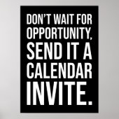 機会を待たないおもしろい- やる気を起こさせる ポスター (正面)