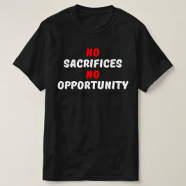機会を犠牲にしない Tシャツ