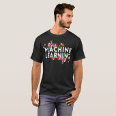 機械学習 フラワーデータサイエンティスト ギフト データ Tシャツ (正面フル)