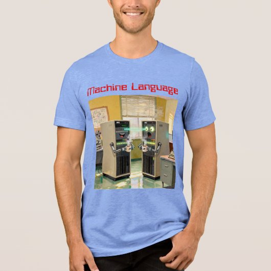 「機械語」- ユーモラスなテクノロジー トライブレンドTシャツ (正面)