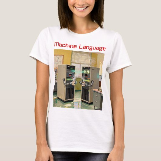 “機械語” - ユーモラスなテクノロジー Tシャツ (正面)