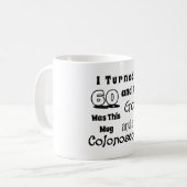 機知に富んだ第60誕生日のギャグのマグ- "私は回し、60を… " コーヒーマグカップ (正面左)