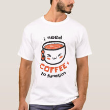 機能するコーヒーが必要 – おもしろいDrink Coffee Lov