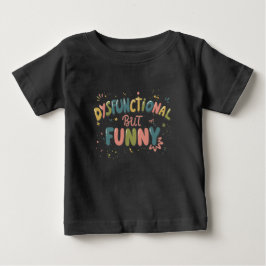 機能不全だけど面白い ベビーTシャツ