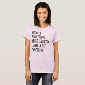 機能的な大人で日常的に不和なユーモアであるさま Tシャツ (正面フル)