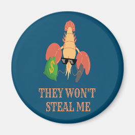 機関銃とお金を持ったエビは言う：彼らは私を盗まない マグネット