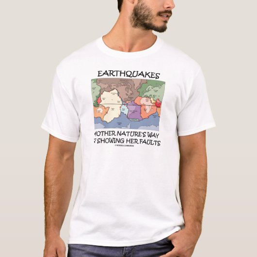 欠陥を示す地震の大自然の方法 Tシャツ (正面)