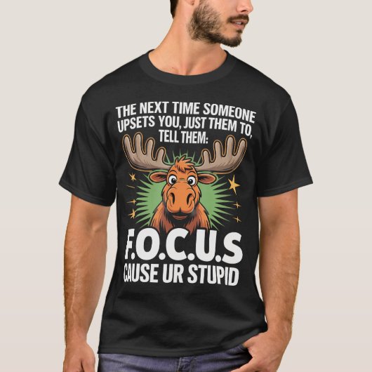 次に誰かがあなたを怒らせたらFocと伝えろ Tシャツ (正面)