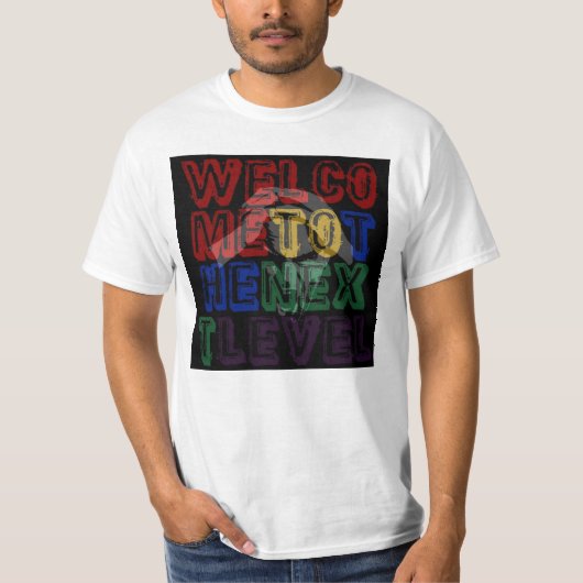 次のレベルへようこそ Tシャツ (正面)